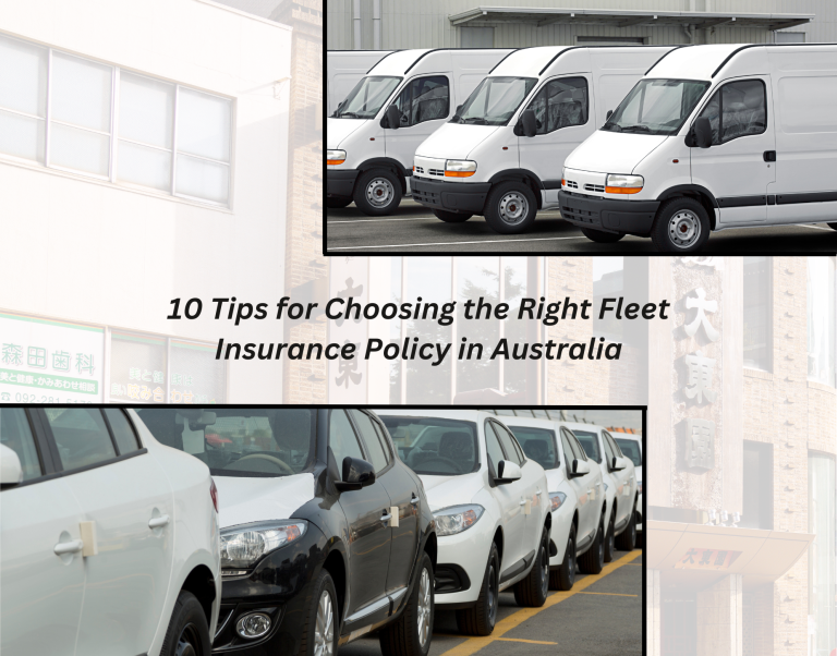 10 Tips for Choosing the Right Fleet Insurance Policy in Australia